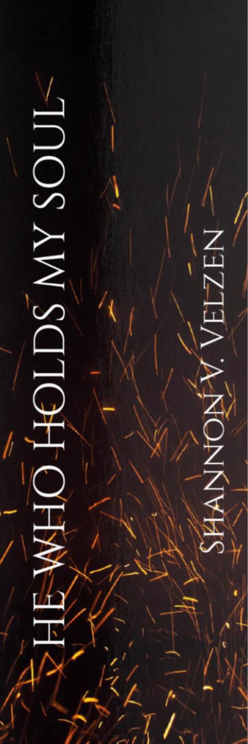 He Who Holds My Soul by Shannon V. Velzen *Signed Paperback Edition* (Pre-order)